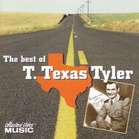 T.Texas Tyler - The Best Of T.Texas Tyler